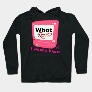 What is love? Hoodie